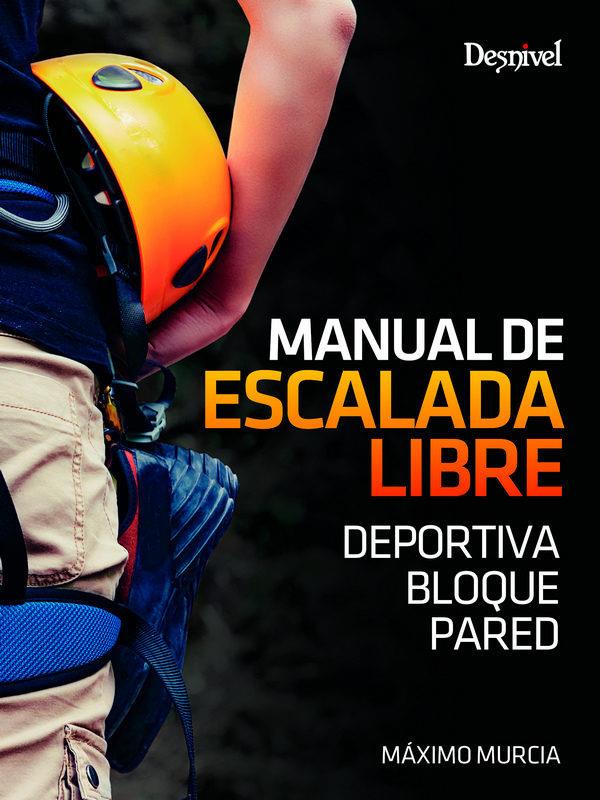 MANUAL DE ESCALADA LIBRE | 9788498293500 | MURCIA AGUILERA, MÁXIMO | Llibreria Online de Tremp