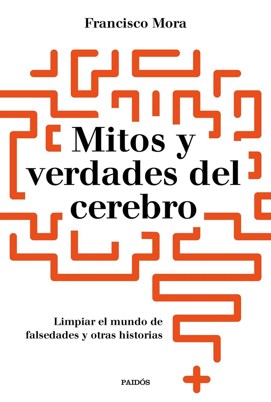 MITOS Y VERDADES DEL CEREBRO | 9788449334986 | MORA, FRANCISCO | Llibreria Online de Tremp