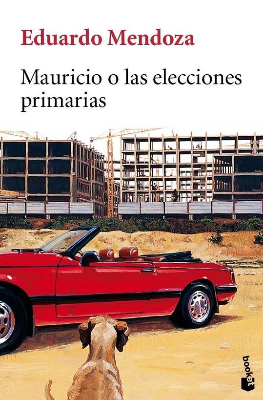 MAURICIO O LAS ELECCIONES PRIMARIAS | 9788432217623 | MENDOZA, EDUARDO (1943- ) | Llibreria Online de Tremp