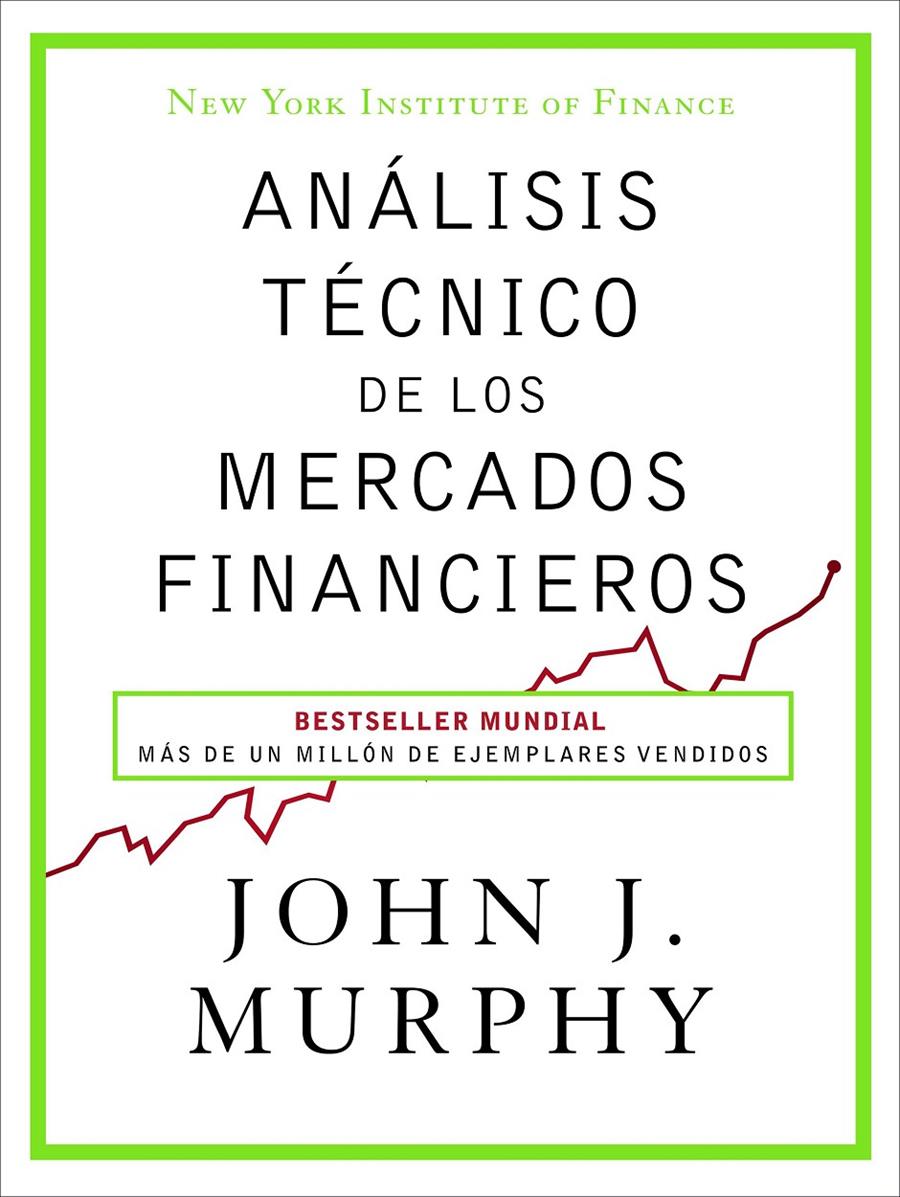 ANÁLISIS TÉCNICO DE LOS MERCADOS FINANCIEROS | 9788498754285 | MURPHY, JOHN J. | Llibreria Online de Tremp