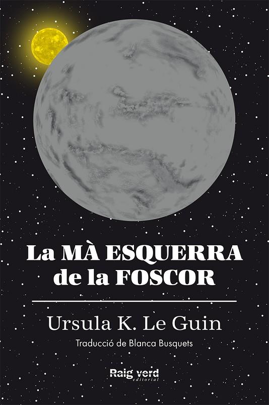 LA MÀ ESQUERRA DE LA FOSCOR (RÚSTICA) | 9788417925291 | K. LE GUIN, URSULA | Llibreria Online de Tremp