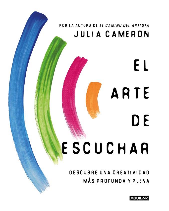 EL ARTE DE ESCUCHAR | 9788403522633 | CAMERON, JULIA | Llibreria Online de Tremp
