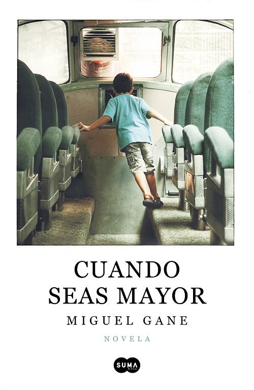 CUANDO SEAS MAYOR | 9788491293033 | GANE, MIGUEL | Llibreria Online de Tremp