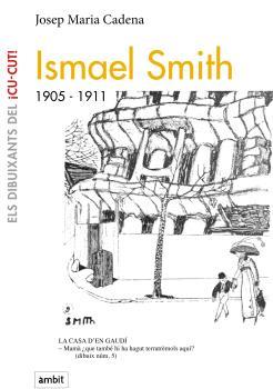 ISMAEL SMITH 1905-1911 | 9788496645301 | CADENA, JOSEP MARIA | Llibreria Online de Tremp