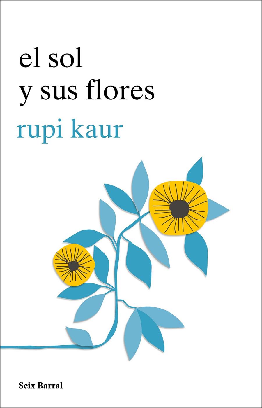 EL SOL Y SUS FLORES | 9788432234057 | KAUR, RUPI | Llibreria Online de Tremp