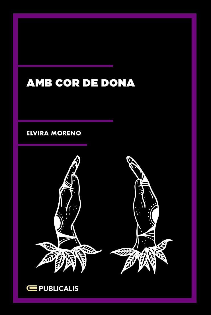 AMB COR DE DONA | 9788412283457 | MORENO, ELVIRA | Llibreria Online de Tremp