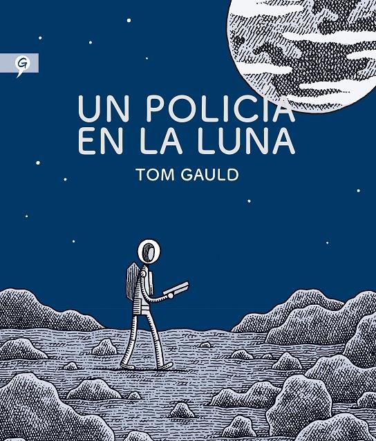 UN POLICÍA EN LA LUNA | 9788416131280 | GAULD, TOM | Llibreria Online de Tremp