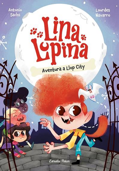 LINA LUPINA 1. AVENTURA A LLOP CITY | 9788413897431 | SACHS, ANTONIO/NAVARRO, LOURDES | Llibreria Online de Tremp