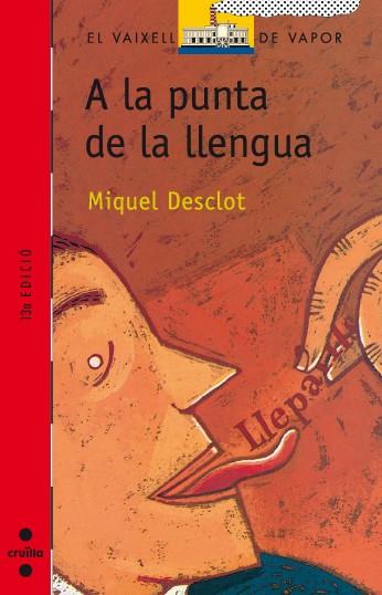 A LA PUNTA DE LA LLENGUA | 9788476294222 | DESCLOT, MIQUEL | Llibreria Online de Tremp