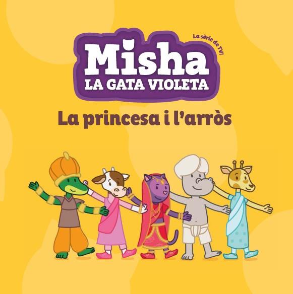 MISHA LA GATA VIOLETA 4. LA PRINCESA I L'ARRÒS | 9788424663377 | VV.AA. | Llibreria Online de Tremp