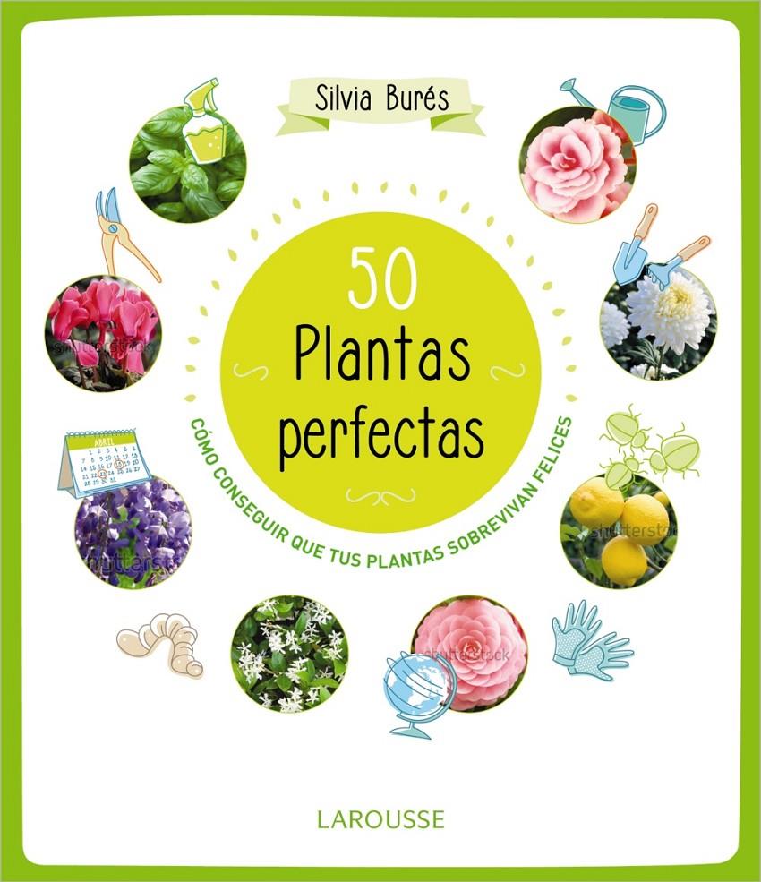 50 PLANTAS PERFECTAS | 9788415785897 | BURÉS, SILVIA | Llibreria Online de Tremp