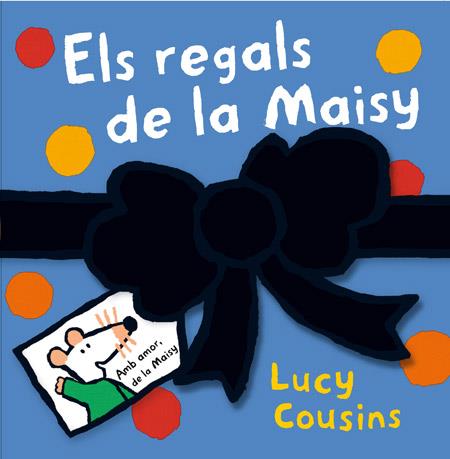 REGALS DE LA MAISY, ELS | 9788484882206 | COUSINS, LUCY | Llibreria Online de Tremp