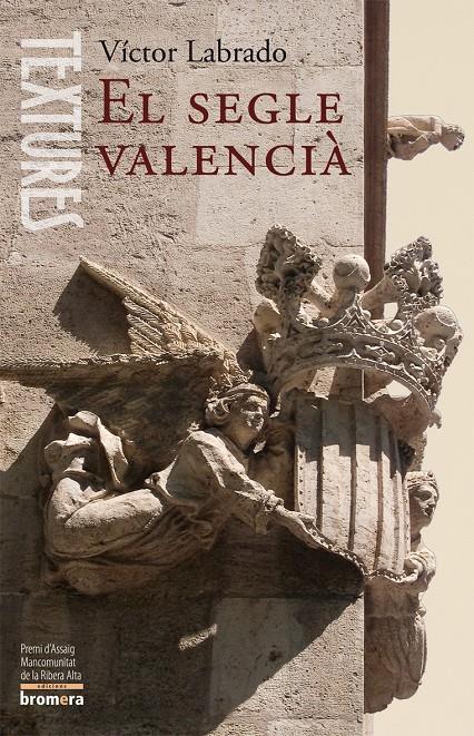 SEGLE VALENCIÀ, EL | 9788498242799 | LABRADO, VICTOR | Llibreria Online de Tremp