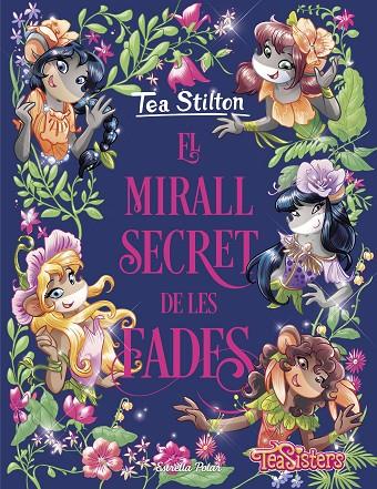 EL MIRALL SECRET DE LES FADES | 9788418135514 | STILTON, TEA | Llibreria Online de Tremp