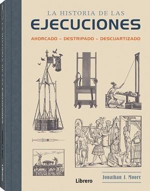 HISTORIA DE LAS EJECUCIONES | 9789463596220 | MOORE, JONATHAN J. | Llibreria Online de Tremp