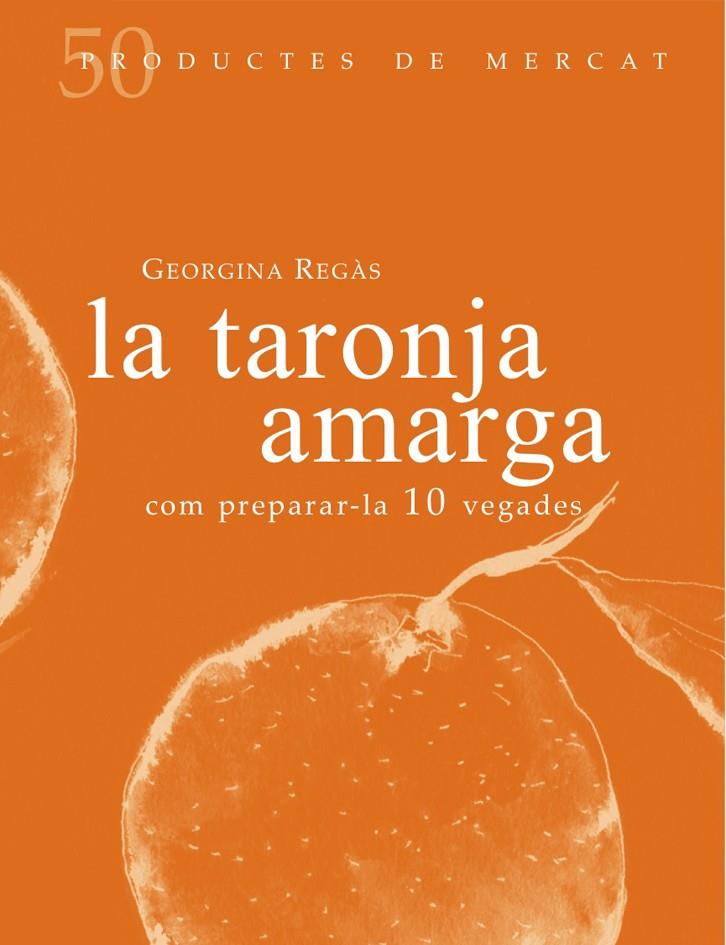 LA TARONJA AMARGA | 9788494307355 | REGÀS, GEORGINA | Llibreria Online de Tremp