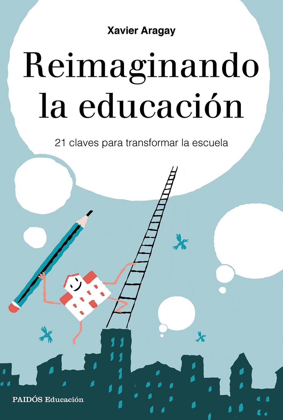 REIMAGINANDO LA EDUCACIÓN | 9788449333729 | ARAGAY, XAVIER | Llibreria Online de Tremp
