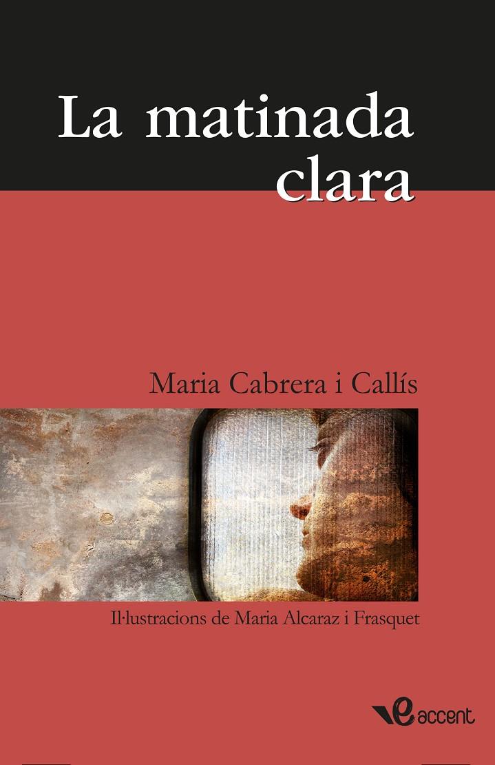 MATINADA CLARA, LA | 9788493681944 | CABRERA I CALLÍS, MARIA | Llibreria Online de Tremp