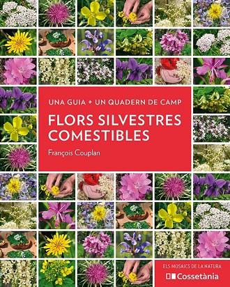 FLORS SILVESTRES COMESTIBLES | 9788413560533 | COUPLAN, FRANÇOIS | Llibreria Online de Tremp
