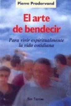 EL ARTE DE BENDECIR | 9788429313536 | PRADERVAND, PIERRE | Llibreria Online de Tremp