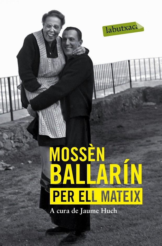 MOSSÈN BALLARÍN PER ELL MATEIX | 9788416334070 | BALLARÍN, JOSEP MARIA | Llibreria Online de Tremp