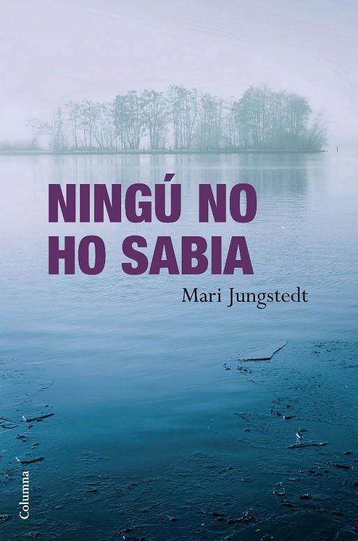NINGU NO HO SABIA | 9788466412698 | JUNGSTEDT, MARI | Llibreria Online de Tremp