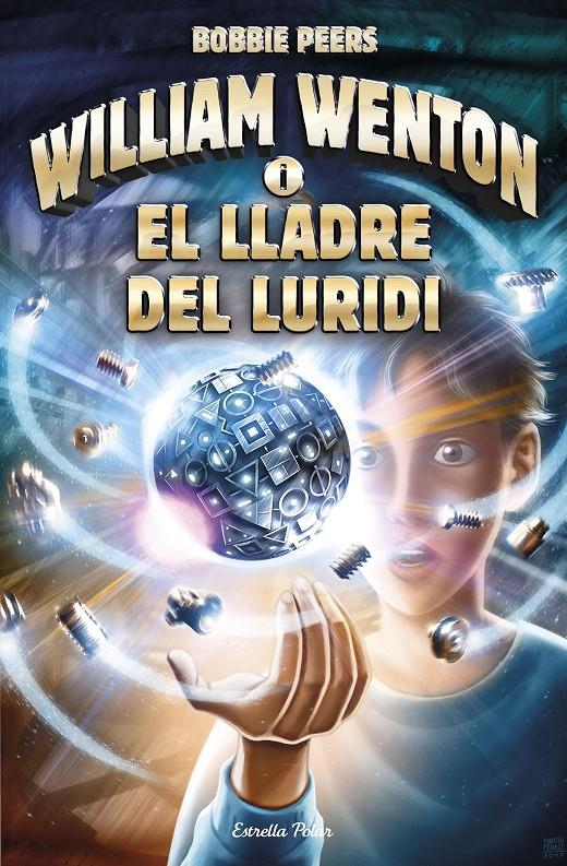 WILLIAM WENTON I EL LLADRE DEL LURIDI | 9788491372561 | BOBBIE PEERS | Llibreria Online de Tremp