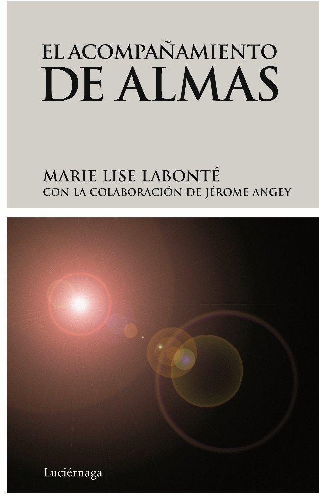 ACOMPAÑAMIENTO DE ALMAS, EL | 9788492545056 | LABONTE, MARIE LISE | Llibreria Online de Tremp