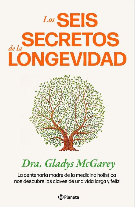 LOS SEIS SECRETOS DE LA LONGEVIDAD | 9788408284703 | DRA. GLADYS MCGAREY | Llibreria Online de Tremp