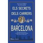 ELS SECRETS DELS CARRERS DE BARCELONA | 9788494650505 | JOSE LUIS CABALLERO/DAVID ESCAMILLA | Llibreria Online de Tremp