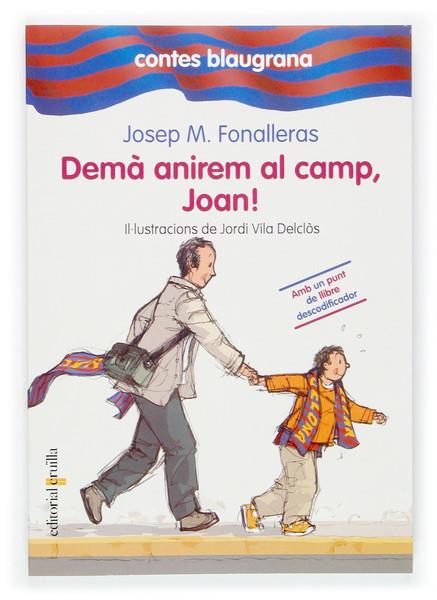 DEMA ANIREM AL CAMP, JOAN! | 9788466112222 | FONALLERAS, JOSEP MARIA