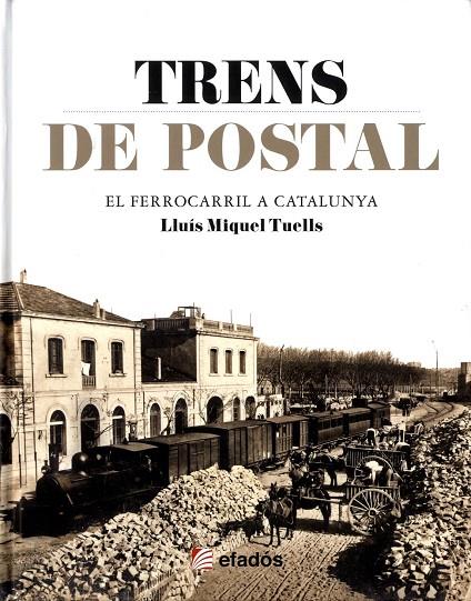 TRENS DE POSTAL | 9788415232827 | TUELLS MORENO, LLUIS MIQUEL | Llibreria Online de Tremp