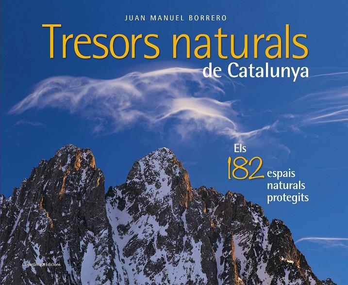 TRESORS NATURALS DE CATALUNYA | 9788490348123 | BORRERO RAMÍREZ, JUAN MANUEL | Llibreria Online de Tremp