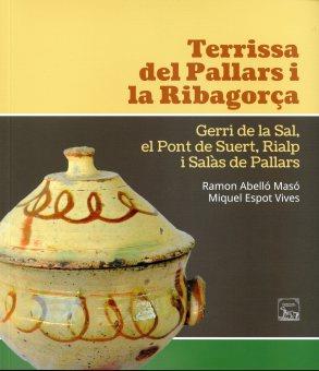 TERRISSA DEL PALLARS I LA RIBAGORÇA | 9788494632860 | ABELLO MASO, RAMON; ESPOT VIVES, MIQUEL | Llibreria Online de Tremp
