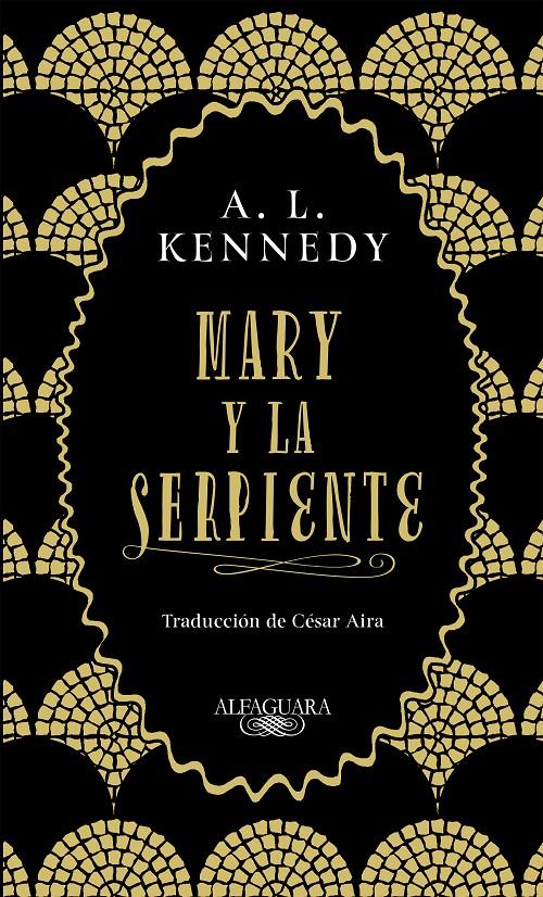 MARY Y LA SERPIENTE | 9788420434858 | KENNEDY, A. L. | Llibreria Online de Tremp