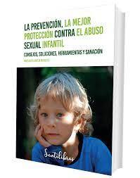 LA PREVENCIÓN, LA MEJOR PROTECCIÓN CONTRA EL ABUSO SEXUAL INFANTIL | 9788426733320 | GARCÍA MARQUÉS, MARGARITA | Llibreria Online de Tremp