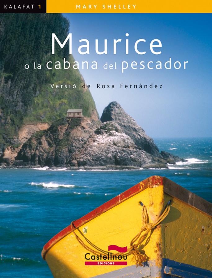 MAURICE O A LA CABANA DEL PESCADOR | 9788498042283 | SHELLEY, MARY ; FERNANDEZ, ROSA | Llibreria Online de Tremp