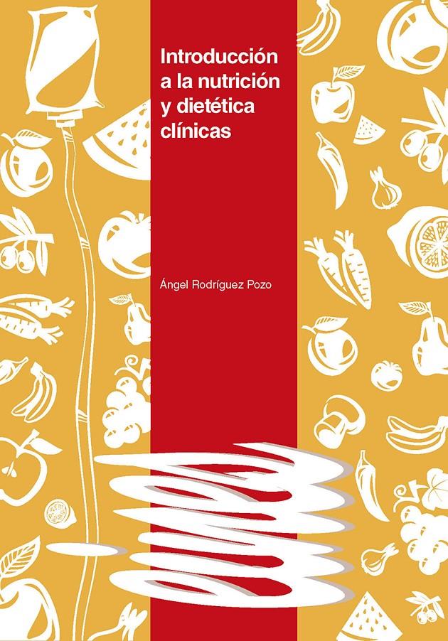 INTRODUCCIÓN A LA NUTRICIÓN Y DIETÉTICA CLÍNICAS. | 9788491440437 | RODRÍGUEZ POZO, ÁNGEL | Llibreria Online de Tremp