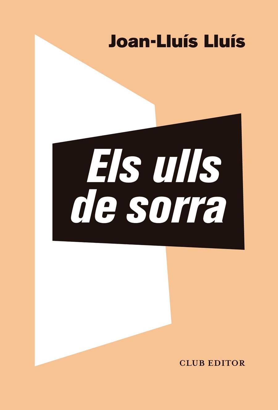 ELS ULLS DE SORRA | 9788473293976 | LLUÍS, JOAN-LLUÍS | Llibreria Online de Tremp
