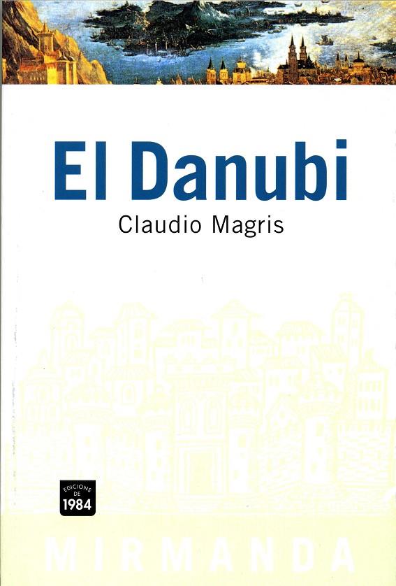DANUBI, EL | 9788486540920 | MAGRIS, CLAUDIO | Llibreria Online de Tremp