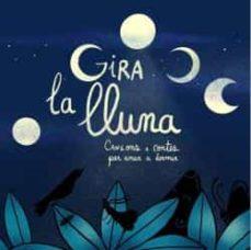 GIRA LA LLUNA | 9788412266740 | FERRAN GALLART/ANNA GRIMAL | Llibreria Online de Tremp