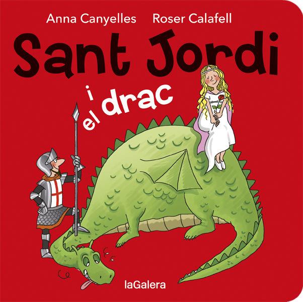 SANT JORDI I EL DRAC | 9788424664527 | CANYELLES, ANNA; CALAFELL, ROSER | Llibreria Online de Tremp