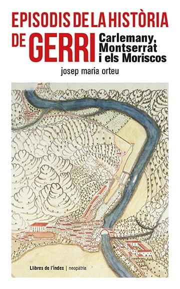 EPISODIS DE LA HISTÒRIA DE GERRI | 9788494812095 | ORTEU, JOSEP M.