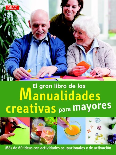 GRAN LIBRO DE LAS MANUALIDADES CREATIVAS PARA MAYORES, EL  | 9788498744019 | KOCH, KATJA