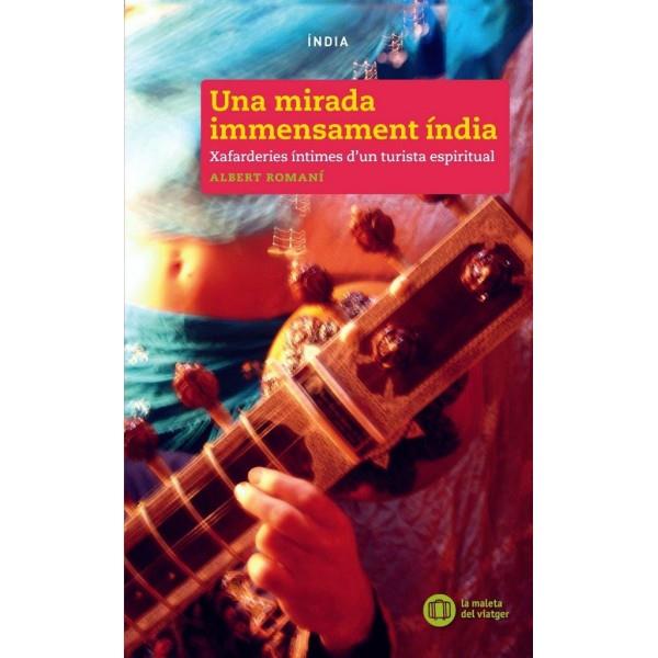 UNA MIRADA IMMENSAMENT INDIA | 9788494725906 | ALBERT ROMANI | Llibreria Online de Tremp