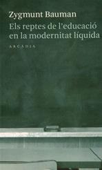 REPTES DE L'EDUCACIO EB LA MODERNITAT LIQUIDA | 9788493409678 | BAUMAN, ZYGMUNT | Llibreria Online de Tremp