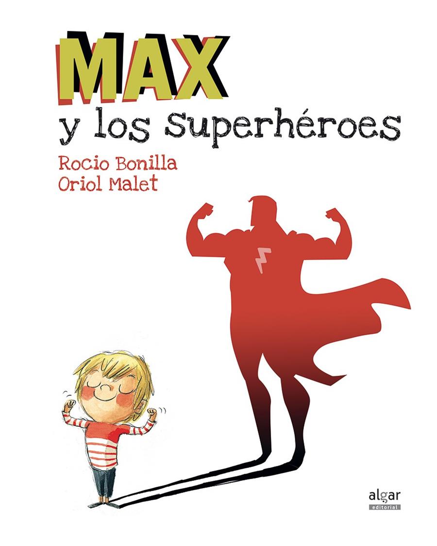 MAX Y LOS SUPERHÉROES | 9788491420231 | BONILLA RAYA, ROCIO/MALET MURIA, ORIOL | Llibreria Online de Tremp