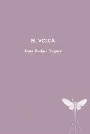 EL VOLCÀ | 9788412665987 | ANNA DODAS I NOGUER | Llibreria Online de Tremp