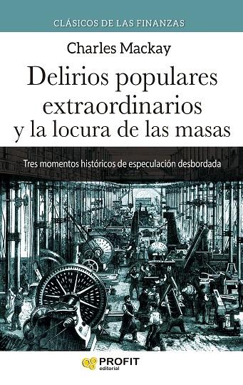 DELIRIOS POPULARES EXTRAORDINARIOS Y LA LOCURA DE LAS MASAS N.E. | 9788418464911 | MACKAY, CHARLES | Llibreria Online de Tremp