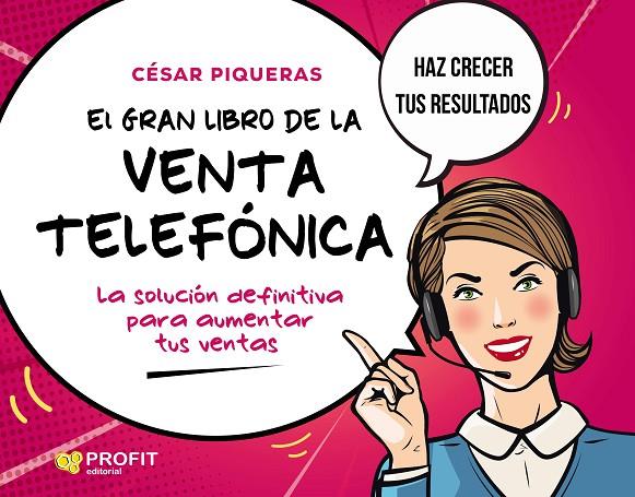 EL GRAN LIBRO DE LA VENTA TELEFONICA | 9788418464256 | PIQUERAS GÓMEZ DE ALBACETE, CESAR | Llibreria Online de Tremp
